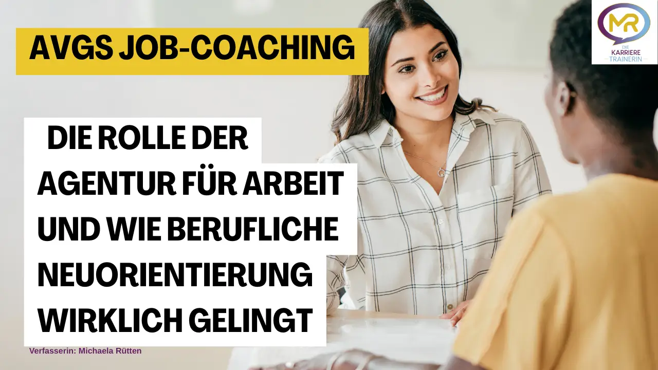 „AVGS Job-Coaching mit Unterstützung der Agentur für Arbeit zur beruflichen Neuorientierung“